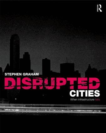 Stephen Graham - Disrupted Cities, Häftad