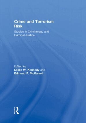Leslie W. Kennedy, Edmund F. McGarrell - Crime and Terrorism Risk, Inbunden
