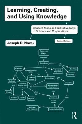 Joseph D. Novak, USA) Novak, Joseph D. (Florida Institute for Human and Machine Cognition - Learning, Creating, and Using Knowledge, Häftad