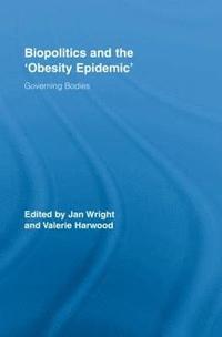 bokomslag Biopolitics and the 'Obesity Epidemic'