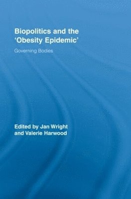 Biopolitics and the 'Obesity Epidemic'