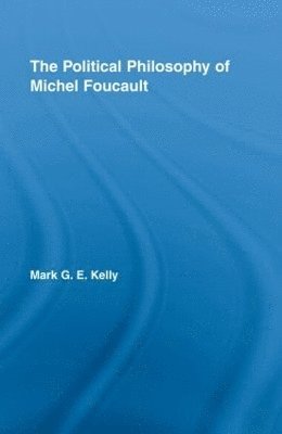 The Political Philosophy of Michel Foucault 1