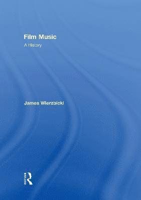 bokomslag Film Music: A History