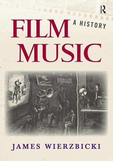 James Wierzbicki - Film Music: A History, Häftad