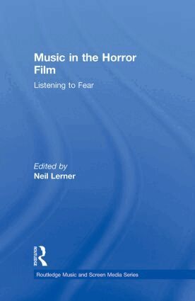 Neil Lerner - Music in the Horror Film, Inbunden