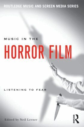 Neil Lerner - Music in the Horror Film, Häftad