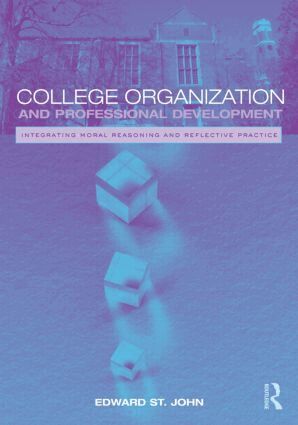 Edward St. John - College Organization and Professional Development, Häftad