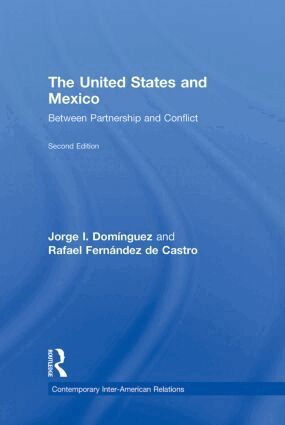 Jorge I. Domínguez, Rafael Fernández de Castro - United States and Mexico, Inbunden