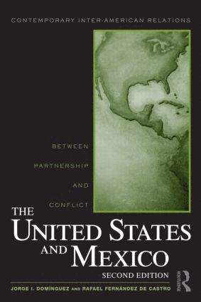Jorge I. Domínguez, Rafael Fernández de Castro, USA) Dominguez, Jorge I. (Harvard University, Rafael Fernandez de Castro - United States and Mexico, Häftad