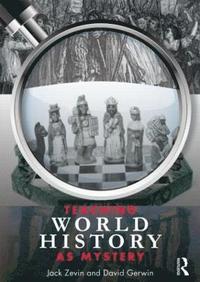 bokomslag Teaching World History as Mystery