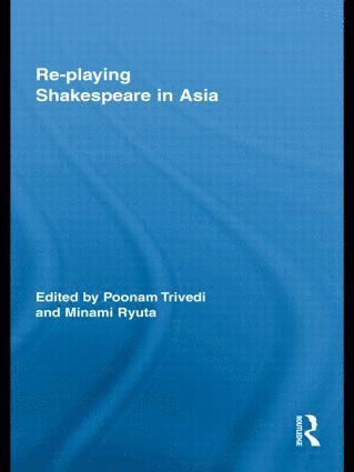 bokomslag Re-playing Shakespeare in Asia
