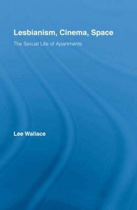 Lee Wallace - Lesbianism, Cinema, Space, Inbunden