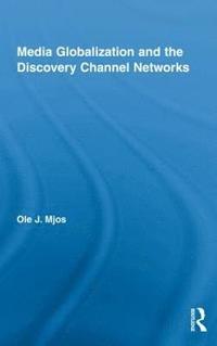 bokomslag Media Globalization and the Discovery Channel Networks
