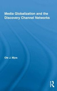 bokomslag Media Globalization and the Discovery Channel Networks