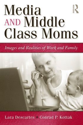 bokomslag Media and Middle Class Moms