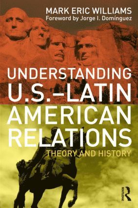 bokomslag Understanding U.S.-Latin American Relations