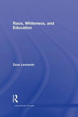 Race, Whiteness, and Education 1