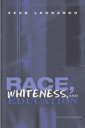 Zeus Leonardo - Race, Whiteness, and Education, Häftad