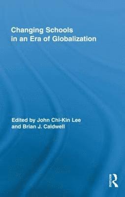 Changing Schools in an Era of Globalization 1