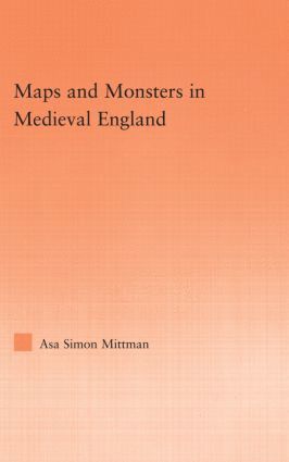 Maps and Monsters in Medieval England 1