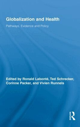 Ronald Labonté, Ted Schrecker, Corinne Packer, Vivien Runnels - Globalization and Health, Inbunden