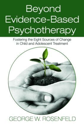 George W. Rosenfeld - Beyond Evidence-Based Psychotherapy, Häftad