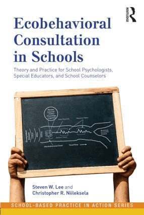 Steven W. Lee, Christopher R. Niileksela - Ecobehavioral Consultation in Schools, Häftad