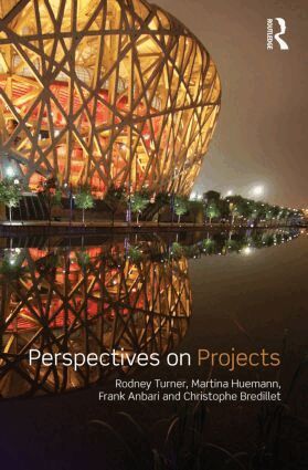 Rodney J. Turner, Martina Huemann, Frank T. Anbari, Christophe N. Bredillet - Perspectives on Projects, Inbunden