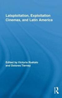 bokomslag Latsploitation, Exploitation Cinemas, and Latin America