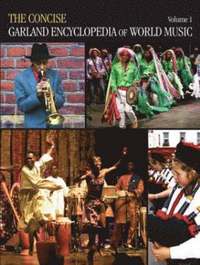 bokomslag Concise Garland Encyclopedia of World Music, Volume 1