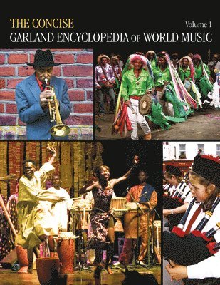 Encyclo Garland - Concise Garland Encyclopedia of World Music, Volume 1, Inbunden