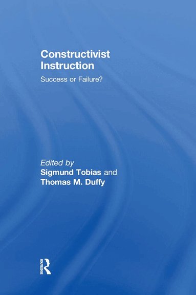Sigmund Tobias, Thomas M. Duffy - Constructivist Instruction, Inbunden