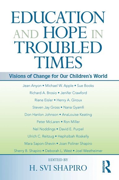 H. Svi Shapiro - Education and Hope in Troubled Times, Häftad