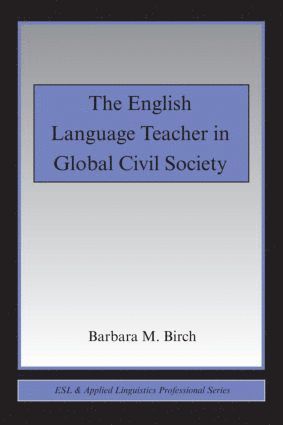 bokomslag English Language Teacher in Global Civil Society