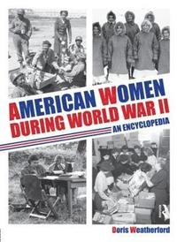 bokomslag American Women during World War II