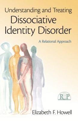 bokomslag Understanding and Treating Dissociative Identity Disorder