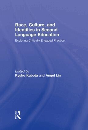Ryuko Kubota, Angel M.Y. Lin - Race, Culture, and Identities in Second Language Education, Inbunden