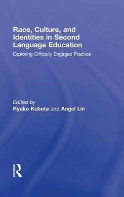 Race, Culture, and Identities in Second Language Education 1