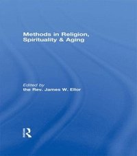 bokomslag Methods in Religion, Spirituality & Aging