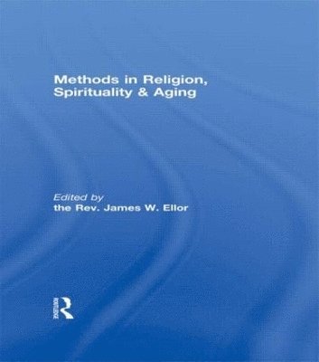 Methods in Religion, Spirituality & Aging 1