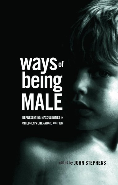 John Stephens - Ways of Being Male, Häftad