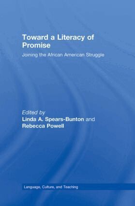 Linda A. Spears-Bunton, Rebecca Powell - Toward a Literacy of Promise, Inbunden