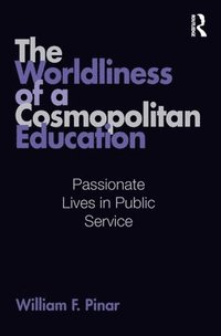 bokomslag The Worldliness of a Cosmopolitan Education