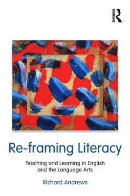 Re-framing Literacy 1