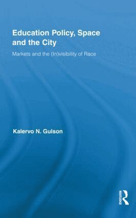 Kalervo N. Gulson - Education Policy, Space and the City, Inbunden