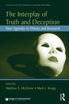 Matthew S. McGlone, Mark L. Knapp, USA) McGlone, Matthew S. (University of Texas at Austin, USA) Knapp, Mark L. (University of Texas at Austin - Interplay of Truth and Deception, Häftad