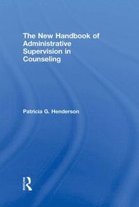 bokomslag New Handbook of Administrative Supervision in Counseling