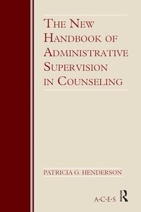 bokomslag New Handbook of Administrative Supervision in Counseling