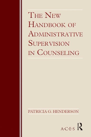 bokomslag New Handbook of Administrative Supervision in Counseling