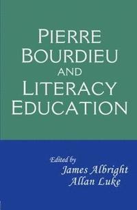 bokomslag Pierre Bourdieu and Literacy Education